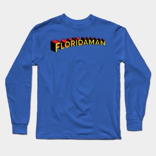 Florida Man Long Sleeve T-Shirt